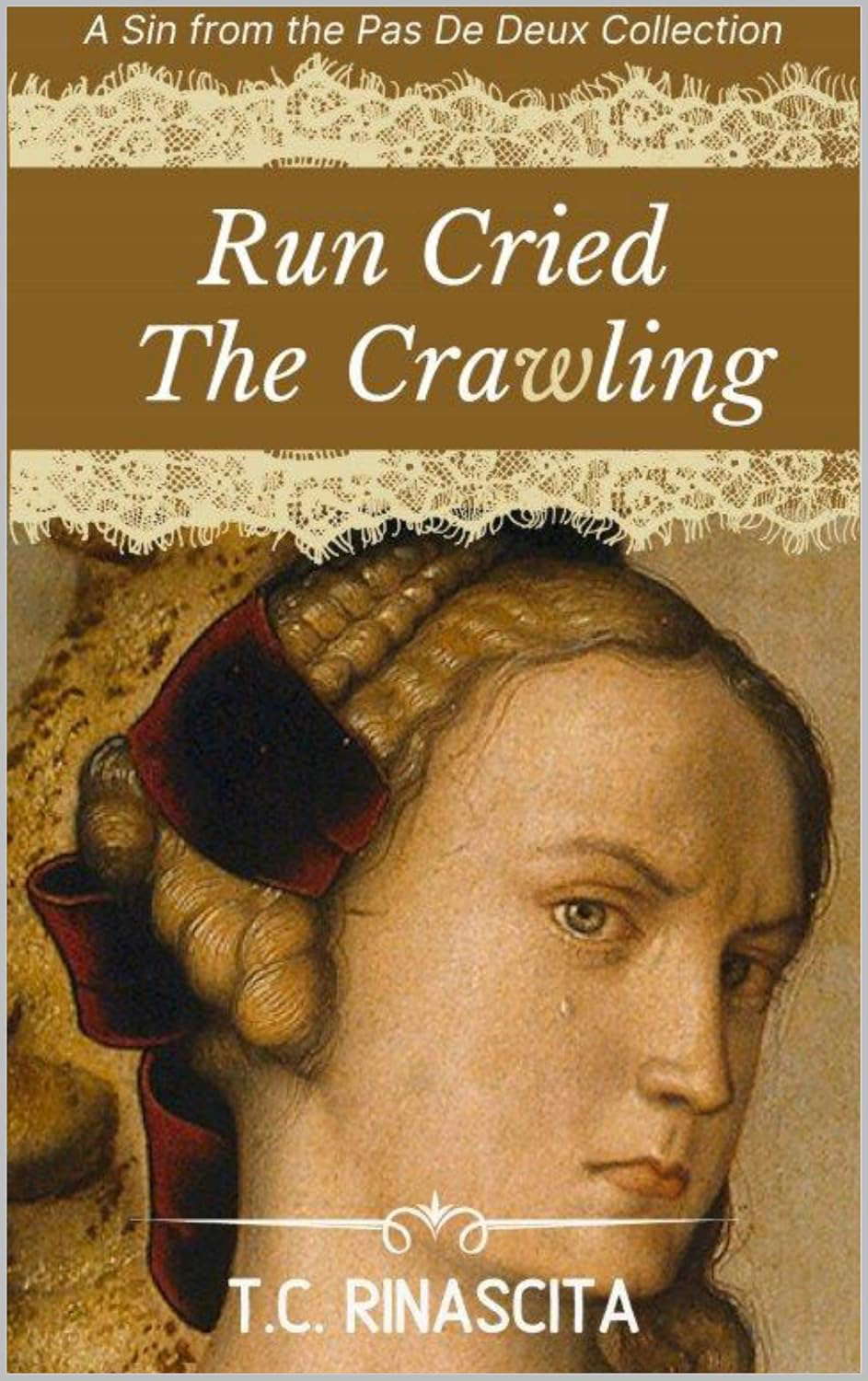 Run Cried the Crawling: (Pas de Deux collection) poster