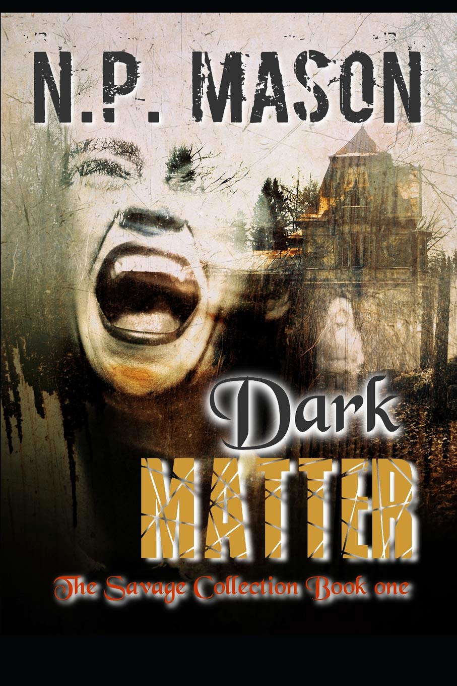 Dark Matter: The Savage Collection poster