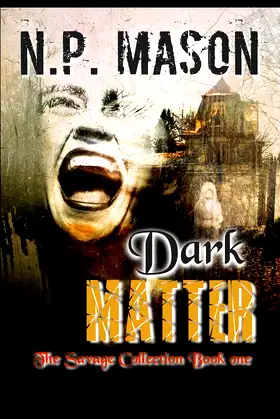 Dark Matter: The Savage Collection poster