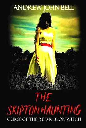 The Skipton Haunting: Curse of the Red Ribbon Witch poster