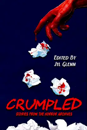 Crumpled: Stories from the Horror Archives poster