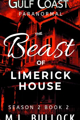 The Beast of Limerick House (Gulf Coast Paranormal Season Two) poster