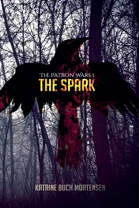 The Spark (The Patron Wars Book 1) poster
