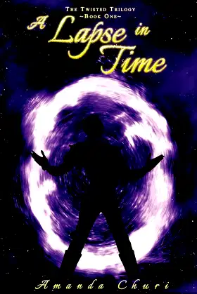 A Lapse in Time: The Twisted Trilogy - Book I poster