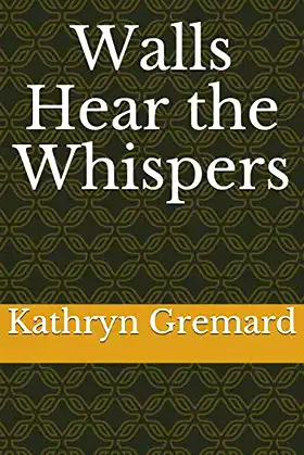 Walls Hear the Whispers poster