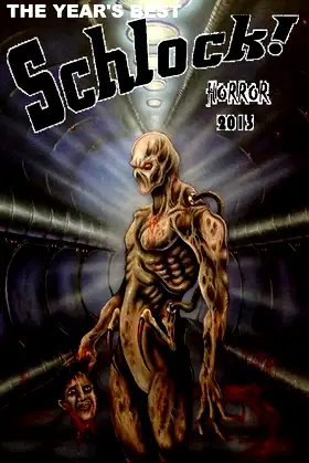 The Year's Best Schlock! Horror 2013 poster