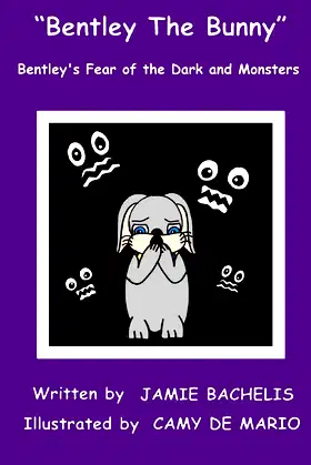 Bentley The Bunny: Bentley's Fear of the Dark and Monsters poster