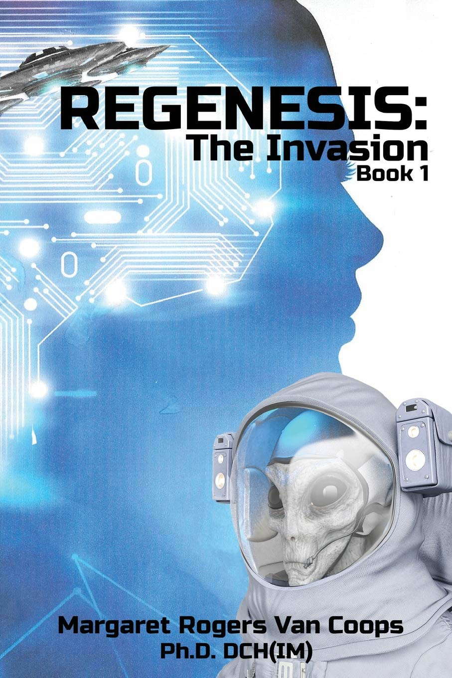 REGENESIS (A Trilogy) BOOK 1 THE INVASION: The Invasion poster