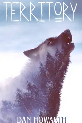 Territory: A novella of isolated, arctic horror poster