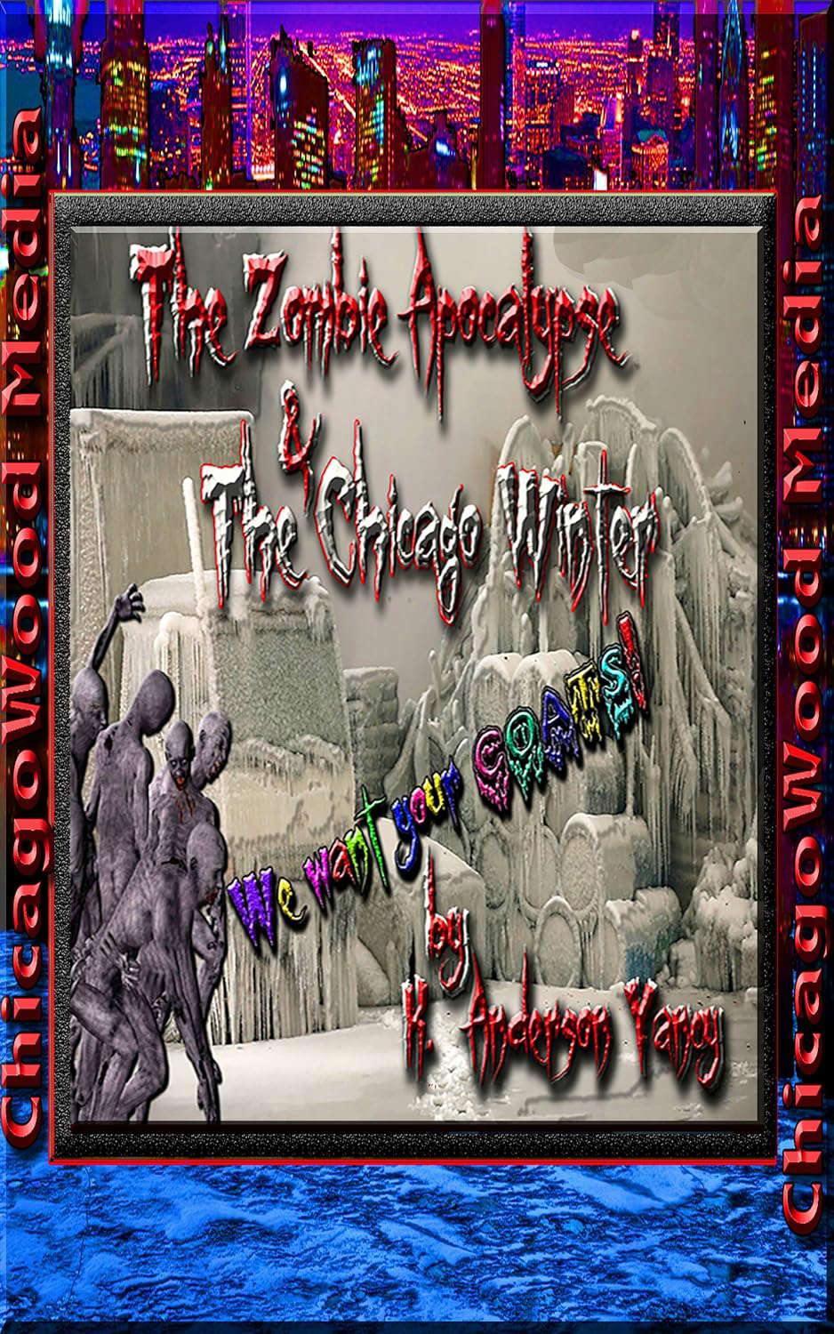 The Zombie Apocalypse & The Chicago Winter poster