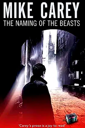 The Naming Of The Beasts: A Felix Castor Novel by Carey, Mike (2009) poster