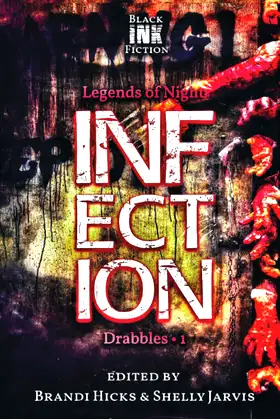 Infection: Drabbles 1 (Legends of Night) poster