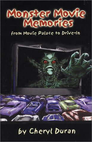 Monster Movie Memories: From Movie Palace To Drive In poster