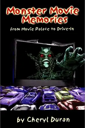Monster Movie Memories: From Movie Palace To Drive In poster