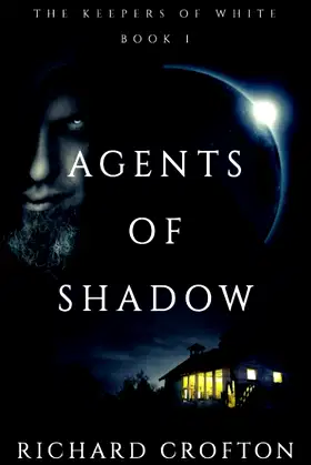 Agents of Shadow (The Keepers of White) poster