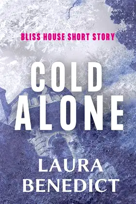 Cold Alone: A Bliss House Story poster