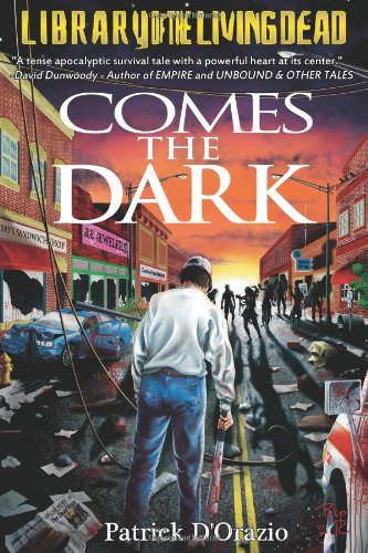 Comes The Dark: A Zombie Novel poster