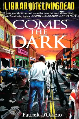 Comes The Dark: A Zombie Novel poster