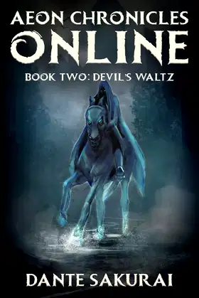 Aeon Chronicles Online: Book 2: Devil's Waltz (LeMort Multiverse) poster