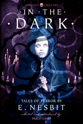 In the Dark: Tales of Terror by E. Nesbit (Collins Chillers) poster
