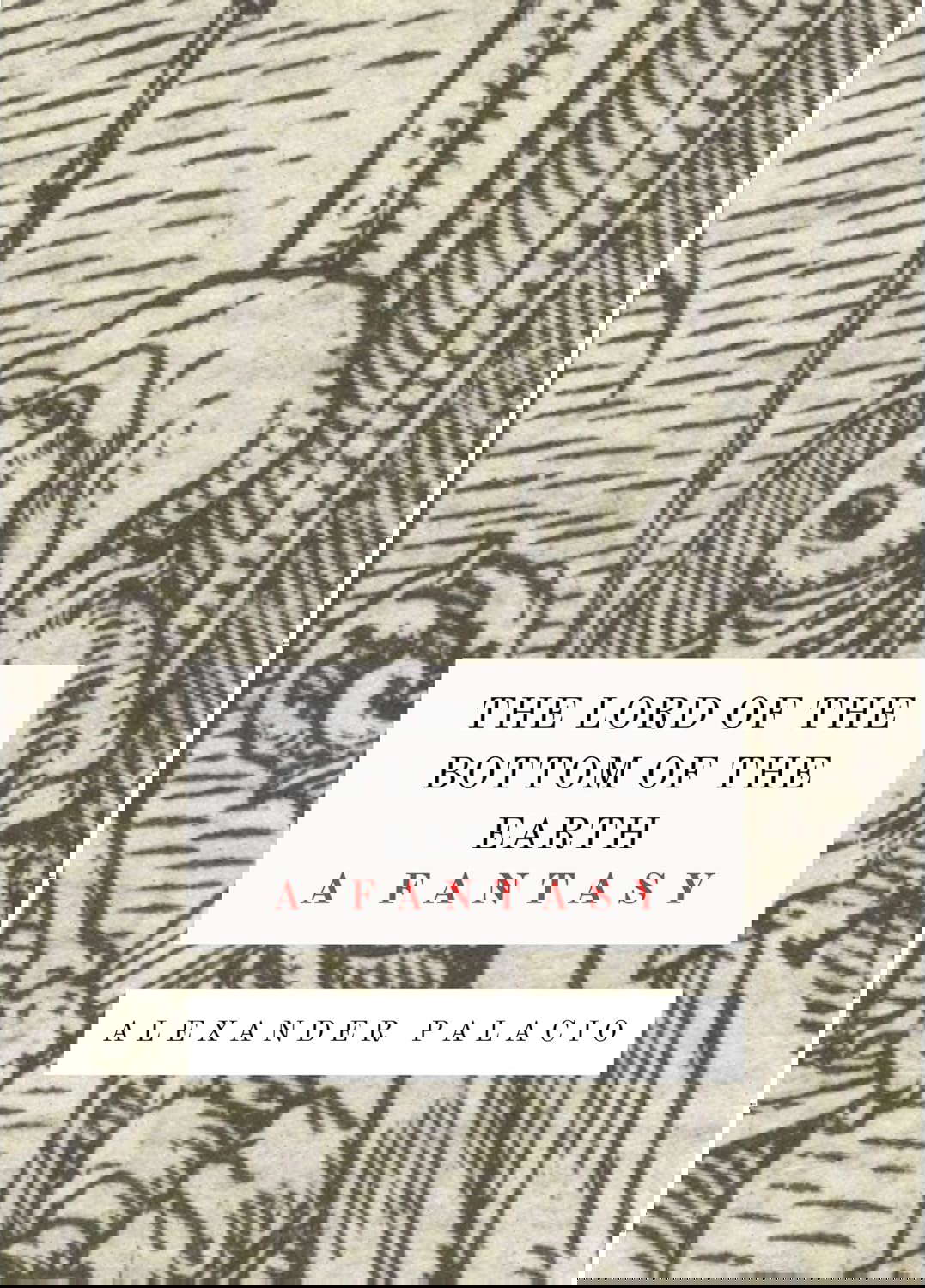The Lord of the Bottom of the Earth: A Fantasy poster