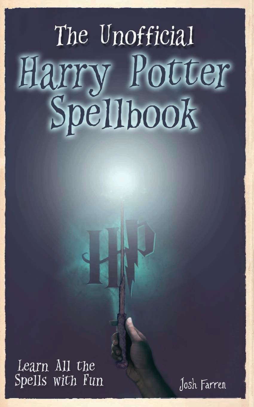 The Unofficial Harry Potter Spellbook: Learn All the Spells with Fun poster