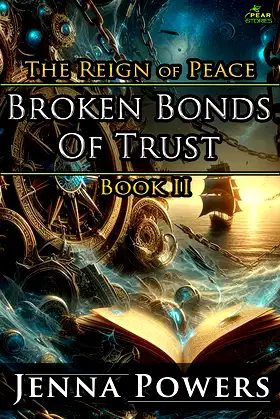 Broken Bonds of Trust: Book 2 of the Reign of Peace poster