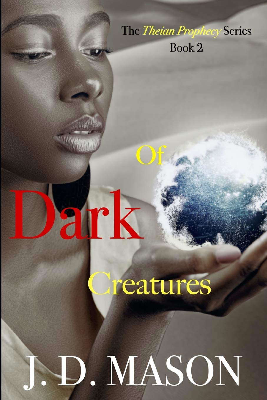 Of Dark Creatures (The Theian Prophecy) poster