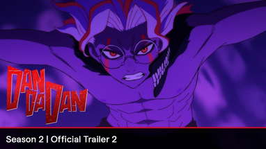 DAN DA DAN Season 2 | Official Trailer 2 poster