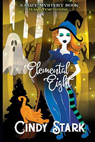 Elemental Eight: A Cozy Mystery (Teas and Temptations) poster