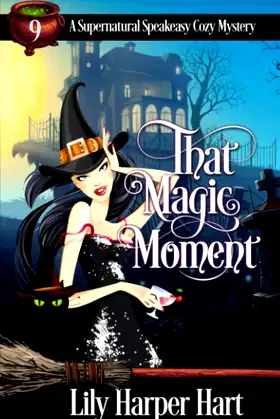 That Magic Moment (A Supernatural Speakeasy Cozy Mystery) poster
