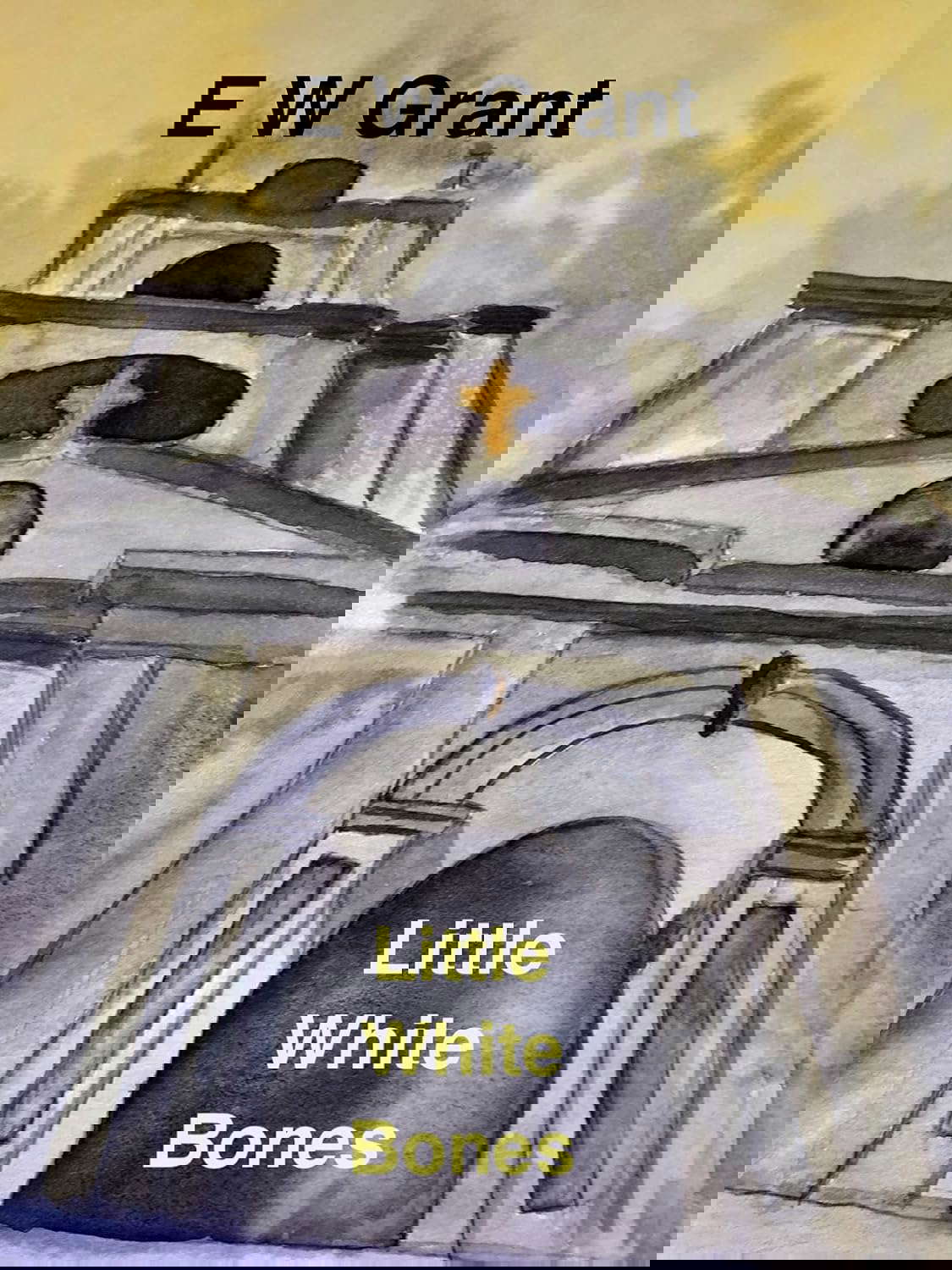 Little White Bones: A dark horror novel about London’s murky past poster