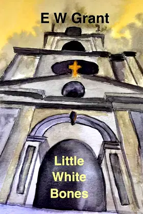 Little White Bones: A dark horror novel about London’s murky past poster