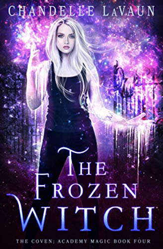 The Frozen Witch (The Coven: Academy Magic) poster