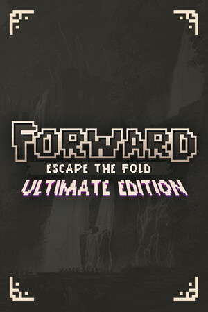 FORWARD: Escape the Fold - Ultimate Edition poster