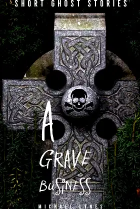 A Grave Business (Ghost Stories Collection Book 1) poster