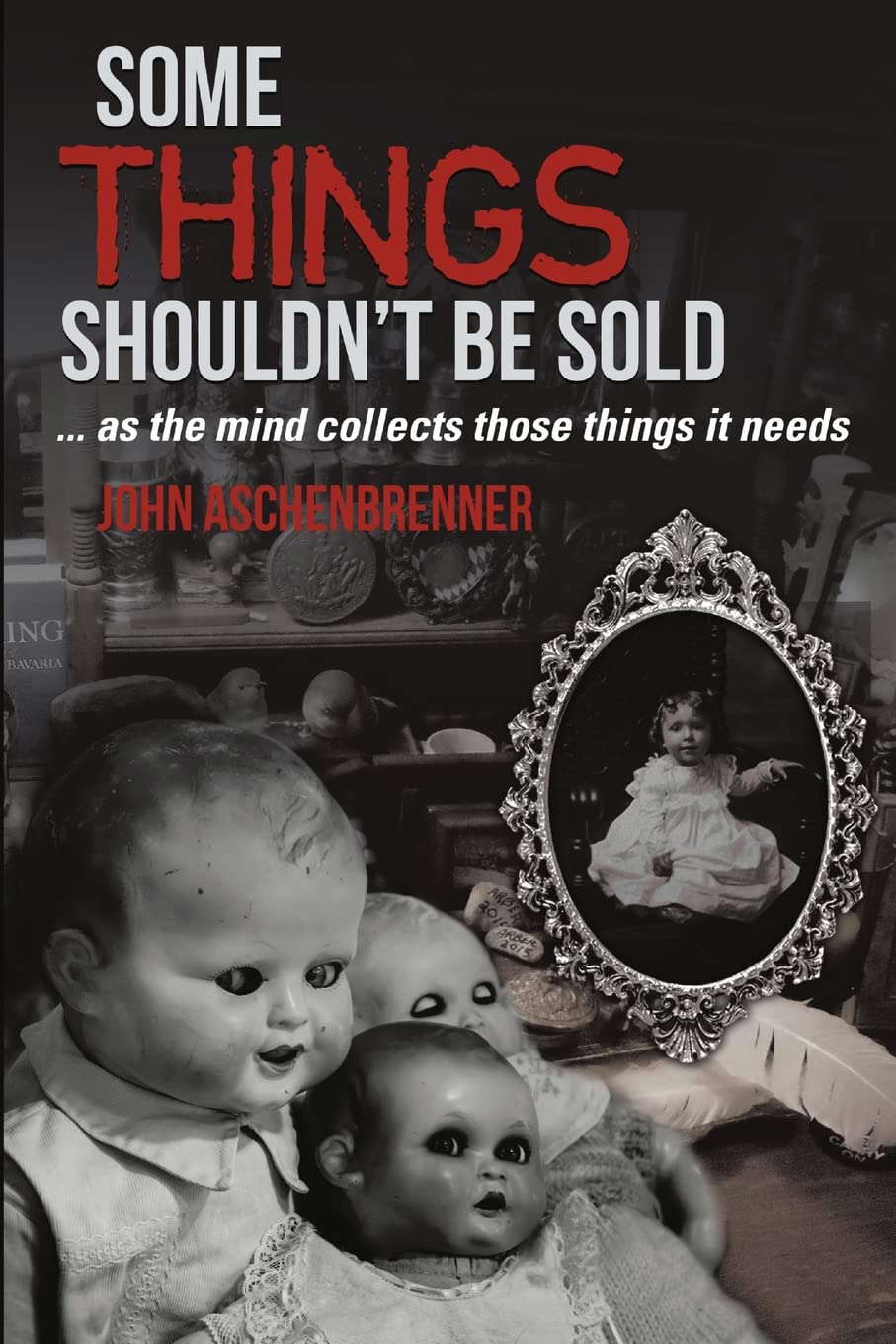 Some Things Shouldn't Be Sold... As the Mind Collects Those Things It Needs poster