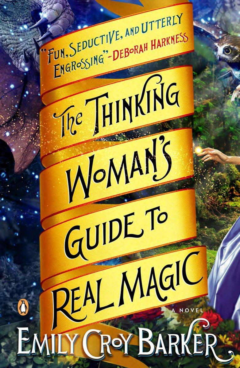 The Thinking Woman's Guide to Real Magic: A Novel poster