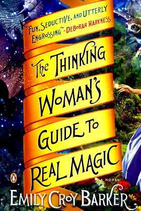 The Thinking Woman's Guide to Real Magic: A Novel poster
