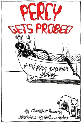 Percy Gets Probed: and Other Peculiar Stories poster