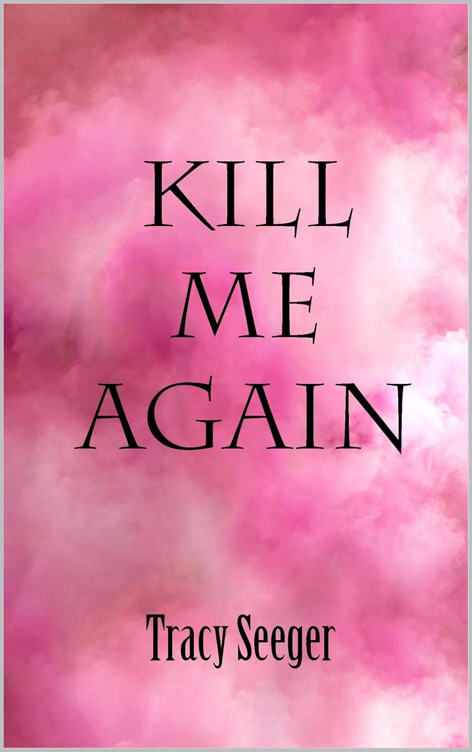 Kill Me Again poster