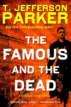 The Famous and the Dead (Charlie Hood Novel) poster