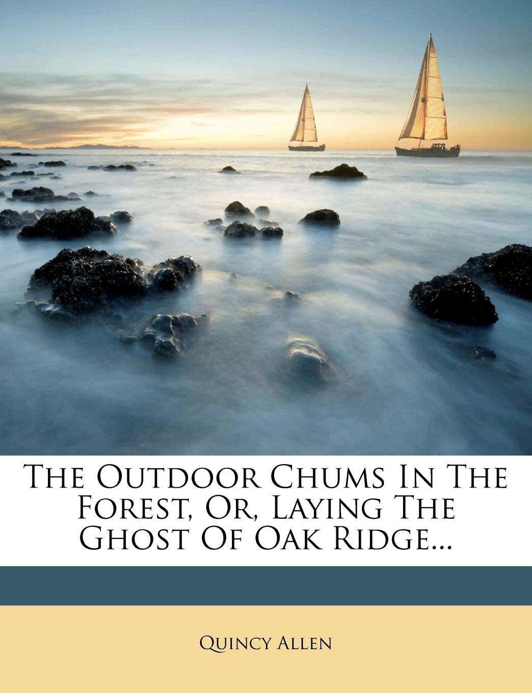 The Outdoor Chums In The Forest, Or, Laying The Ghost Of Oak Ridge... poster