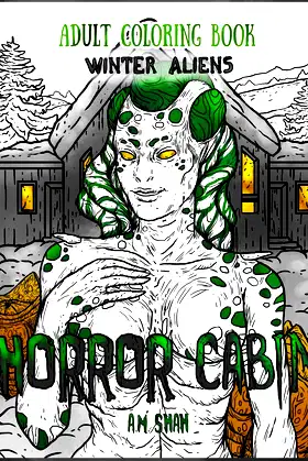 Adult Coloring Book Horror Cabin: Winter Aliens poster