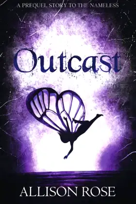 Outcast: A Prequel Story to The Nameless (Tales of an Outcast Faerie) poster