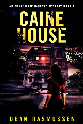 Caine House: An Emmie Rose Haunted Mystery Book 2 poster