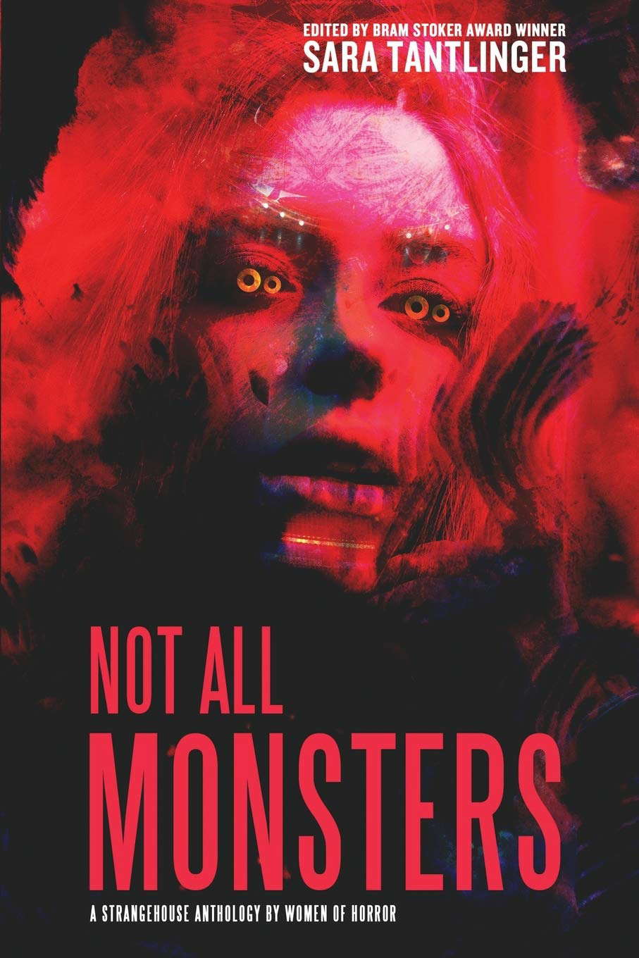 NOT ALL MONSTERS: A Strangehouse Anthology by Women of Horror poster