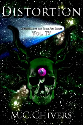Distortion, Vol. IV (Approaching the Dark Age Series Book 4) poster
