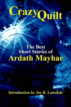 Crazy Quilt: The Best Short Stories of Ardath Mayhar poster