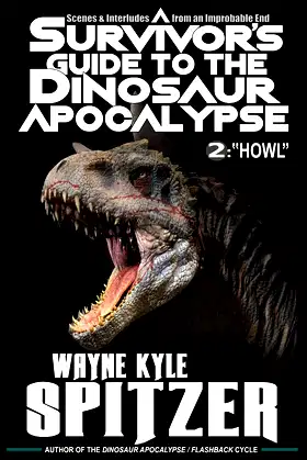 A Survivor's Guide to the Dinosaur Apocalypse: Episode Two: "Howl" poster